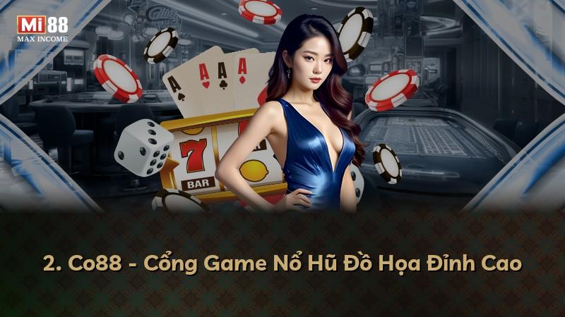 2. Co88 - Cổng Game Nổ Hũ Đồ Họa Đỉnh Cao