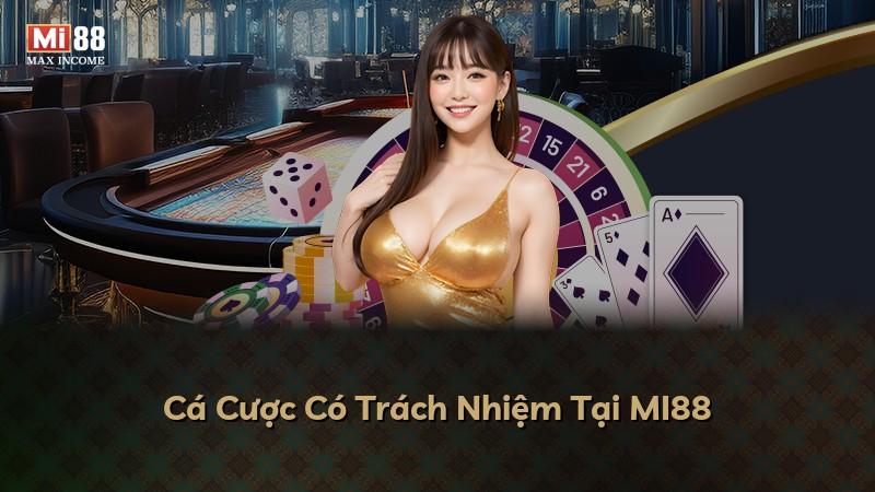 Cá Cược Có Trách Nhiệm Tại MI88