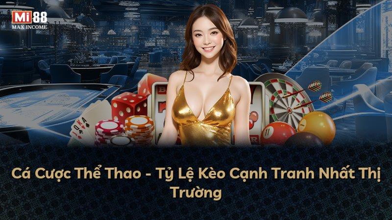 Cá Cược Thể Thao - Tỷ Lệ Kèo Cạnh Tranh Nhất Thị Trường