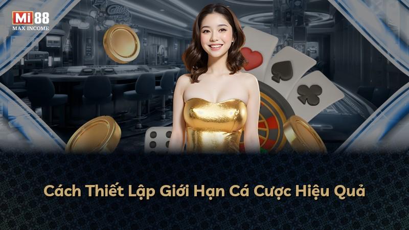 Cách Thiết Lập Giới Hạn Cá Cược Hiệu Quả