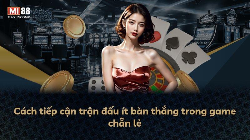 Cách tiếp cận trận đấu ít bàn thắng trong game chẵn lẻ