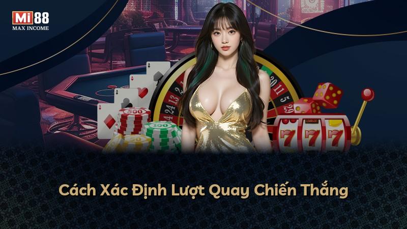 Cách Xác Định Lượt Quay Chiến Thắng