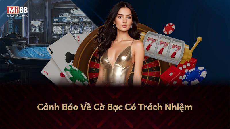 Cảnh Báo Về Cờ Bạc Có Trách Nhiệm