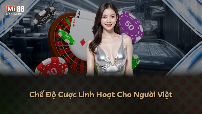 Chế Độ Cược Linh Hoạt Cho Người Việt