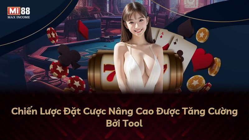 Chiến Lược Đặt Cược Nâng Cao Được Tăng Cường Bởi Tool