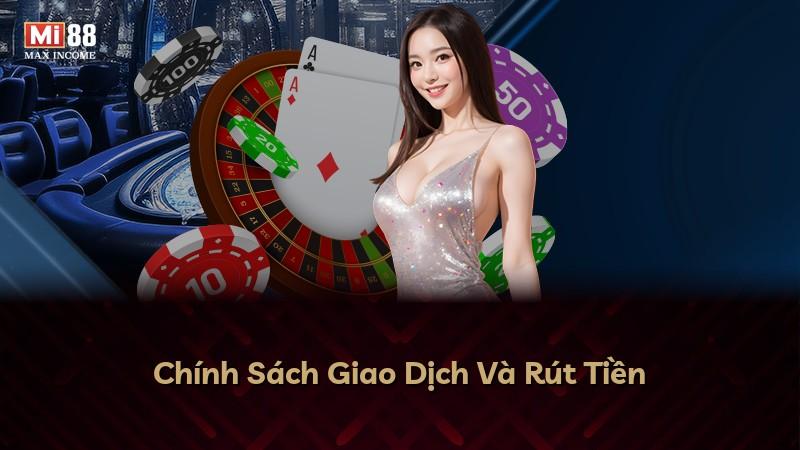 Chính Sách Giao Dịch Và Rút Tiền