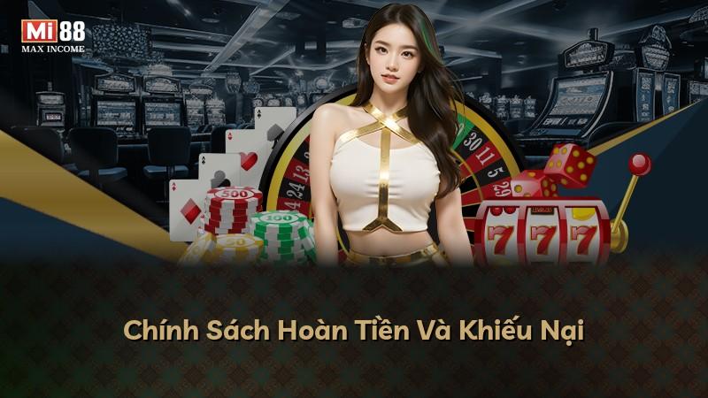 Chính Sách Hoàn Tiền Và Khiếu Nại