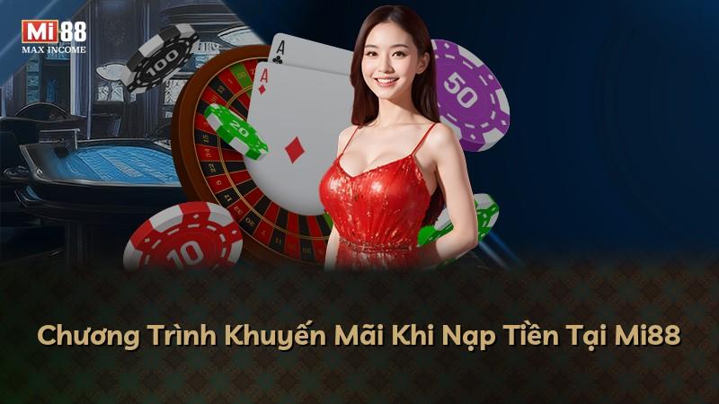 Chương Trình Khuyến Mãi Khi Nạp Tiền Tại Mi88