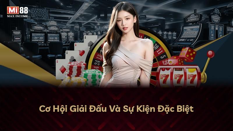 Cơ Hội Giải Đấu Và Sự Kiện Đặc Biệt