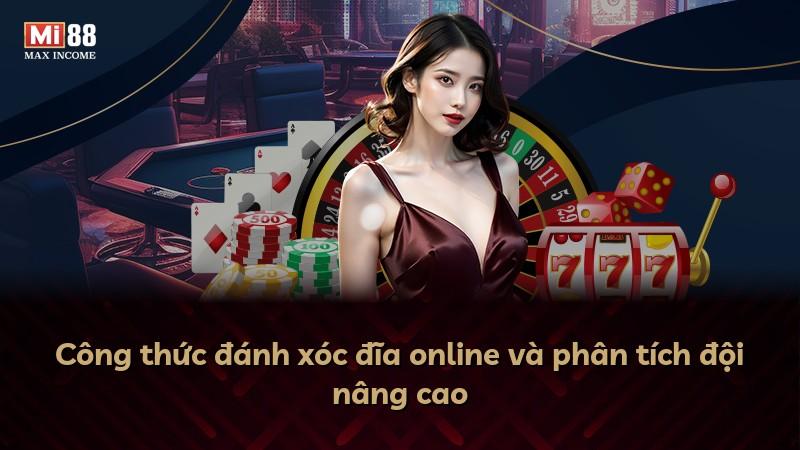 Công thức đánh xóc đĩa online và phân tích đội nâng cao