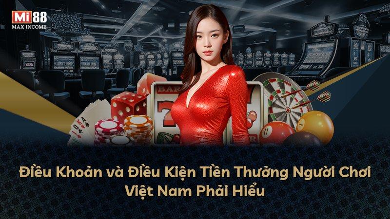 Điều Khoản và Điều Kiện Tiền Thưởng Người Chơi Việt Nam Phải Hiểu