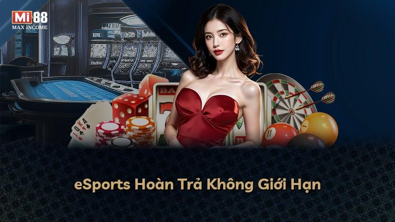 eSports Hoàn Trả Không Giới Hạn