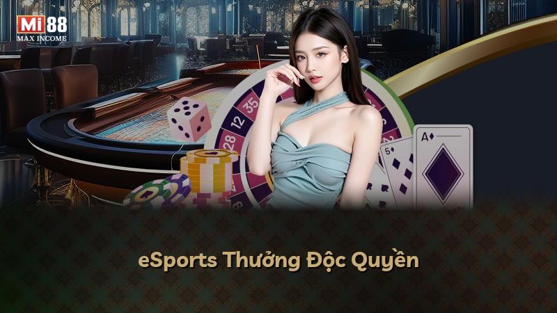 eSports Thưởng Độc Quyền