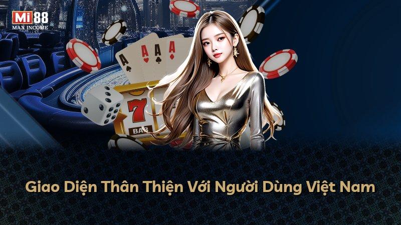 Giao Diện Thân Thiện Với Người Dùng Việt Nam