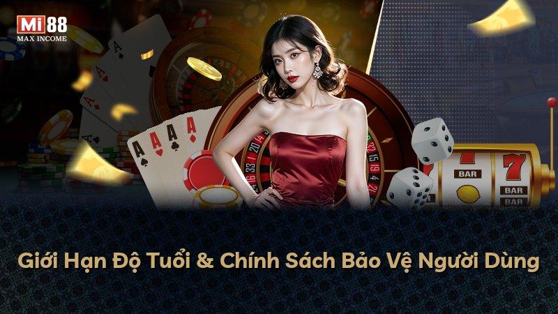 Giới Hạn Độ Tuổi & Chính Sách Bảo Vệ Người Dùng