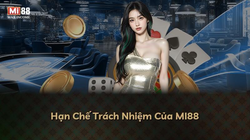 Hạn Chế Trách Nhiệm Của MI88