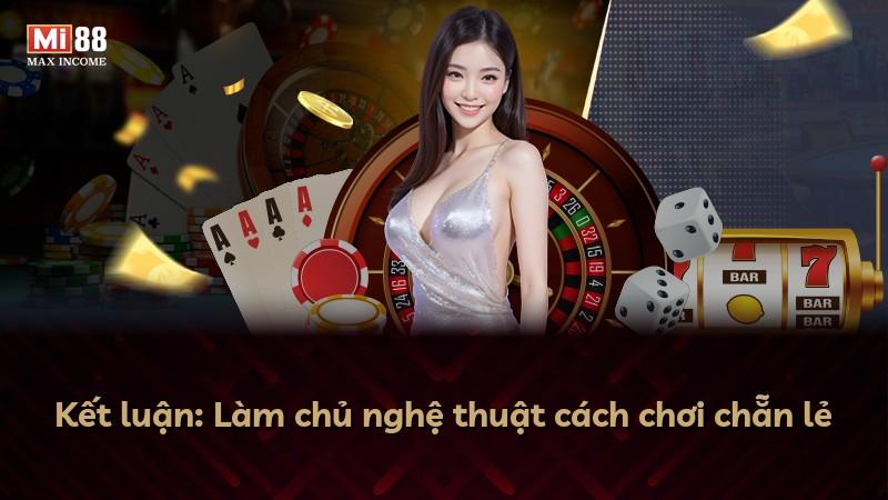 Kết luận: Làm chủ nghệ thuật cách chơi chẵn lẻ
