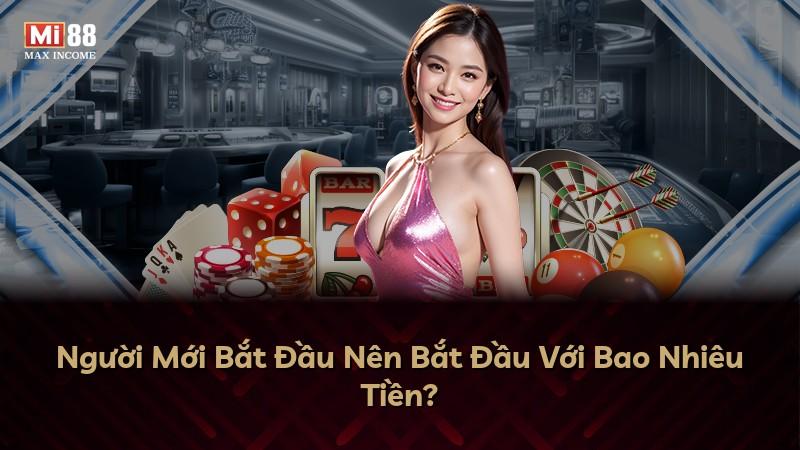Người Mới Bắt Đầu Nên Bắt Đầu Với Bao Nhiêu Tiền?