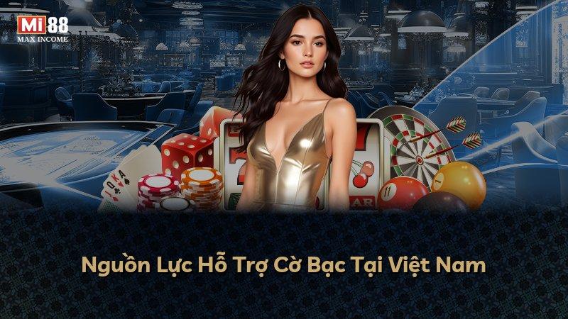 Nguồn Lực Hỗ Trợ Cờ Bạc Tại Việt Nam