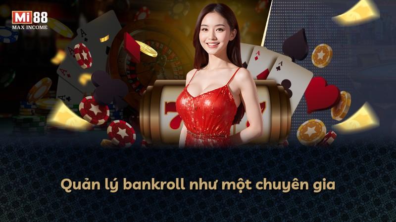 Quản lý bankroll như một chuyên gia
