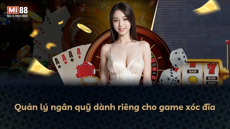 Quản lý ngân quỹ dành riêng cho game xóc đĩa