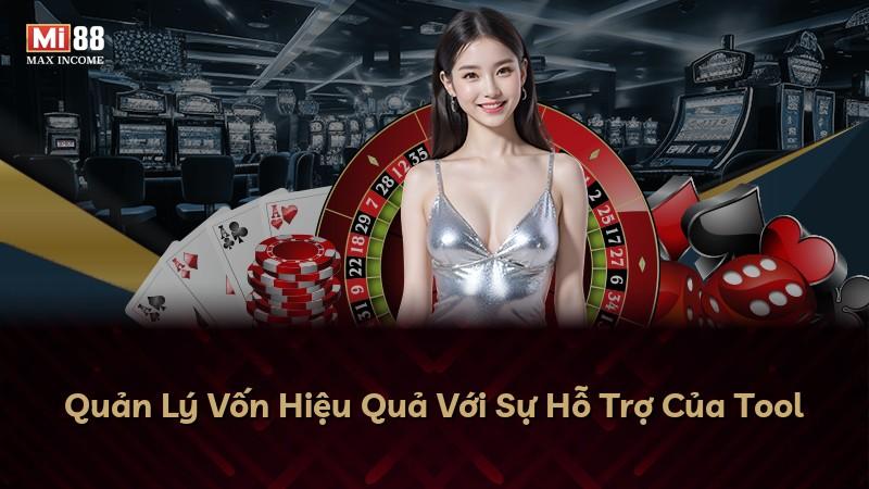 Quản Lý Vốn Hiệu Quả Với Sự Hỗ Trợ Của Tool