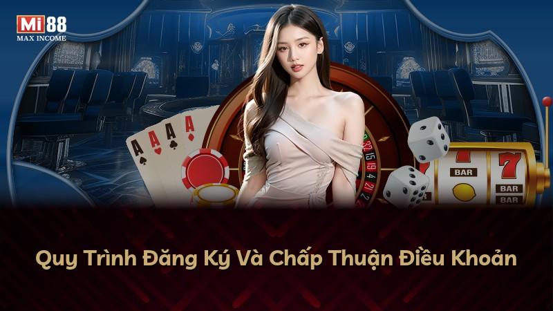 Quy Trình Đăng Ký Và Chấp Thuận Điều Khoản