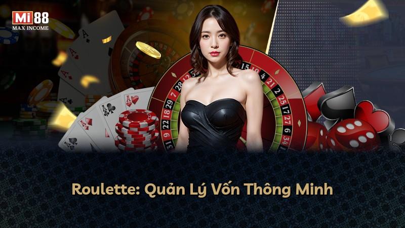 Roulette: Quản Lý Vốn Thông Minh