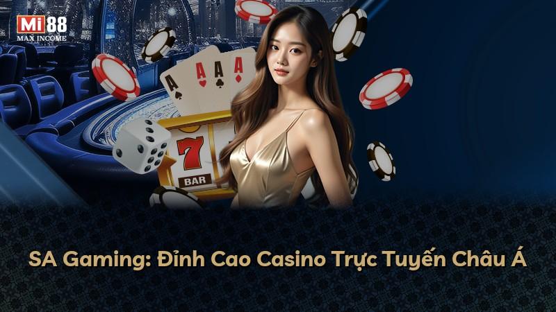 SA Gaming: Đỉnh Cao Casino Trực Tuyến Châu Á