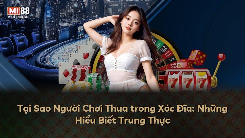Tại Sao Người Chơi Thua trong Xóc Đĩa: Những Hiểu Biết Trung Thực