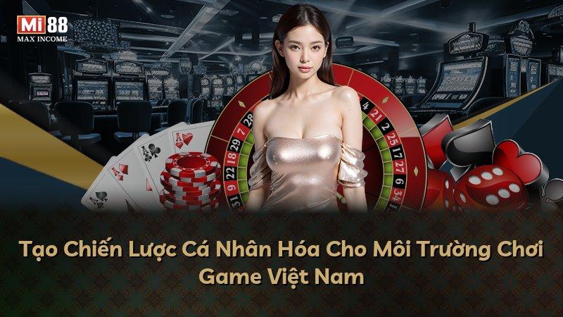 Tạo Chiến Lược Cá Nhân Hóa Cho Môi Trường Chơi Game Việt Nam