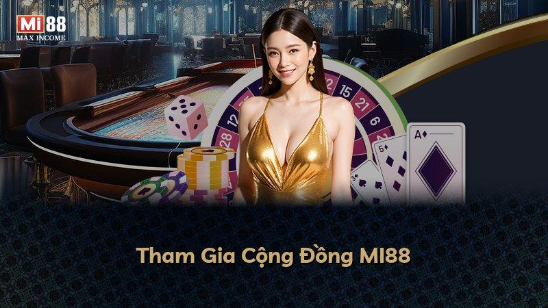 Tham Gia Cộng Đồng MI88