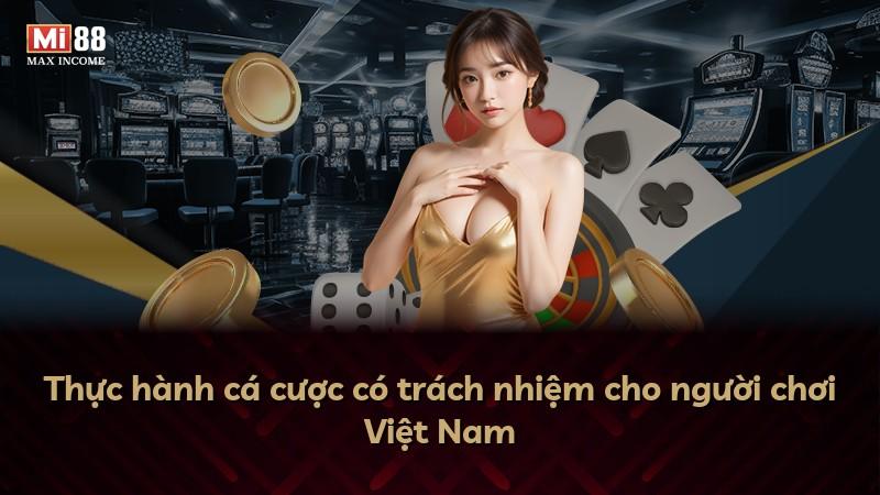 Thực hành cá cược có trách nhiệm cho người chơi Việt Nam