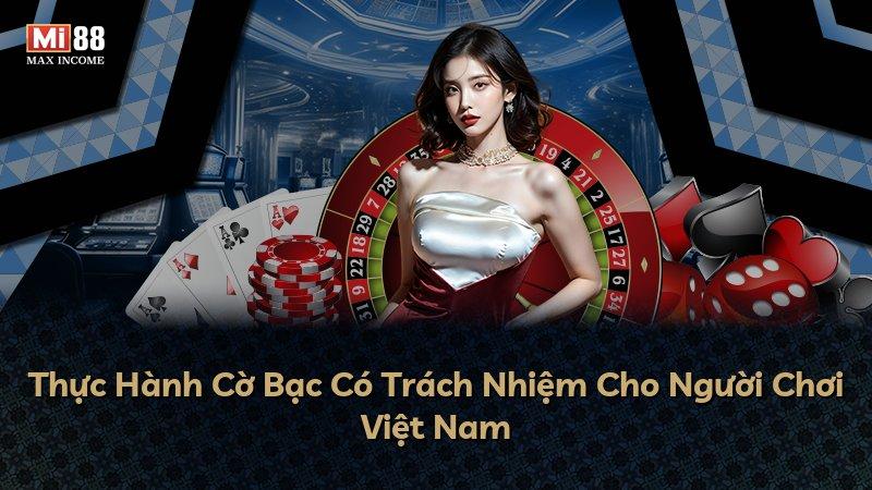 Thực Hành Cờ Bạc Có Trách Nhiệm Cho Người Chơi Việt Nam