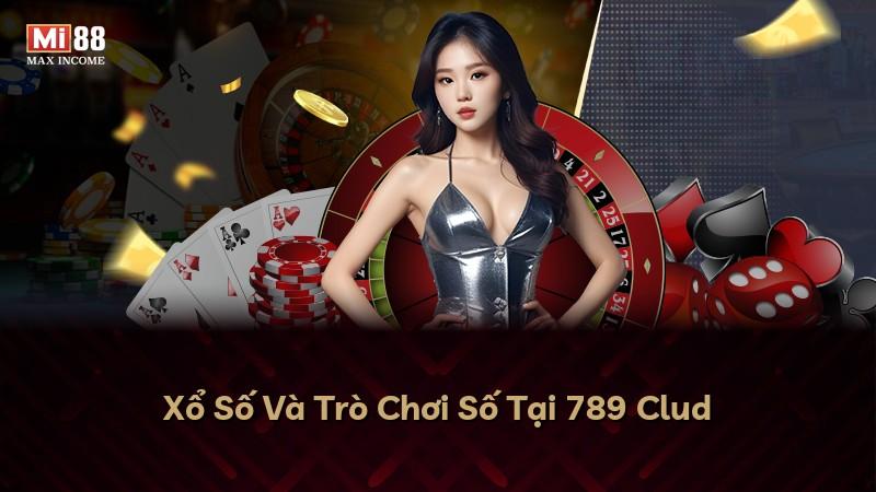 Xổ Số Và Trò Chơi Số Tại 789 Clud