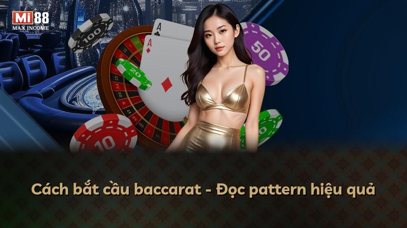 Cách bắt cầu baccarat - Đọc pattern hiệu quả