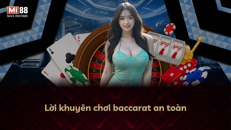 Lời khuyên chơi baccarat an toàn