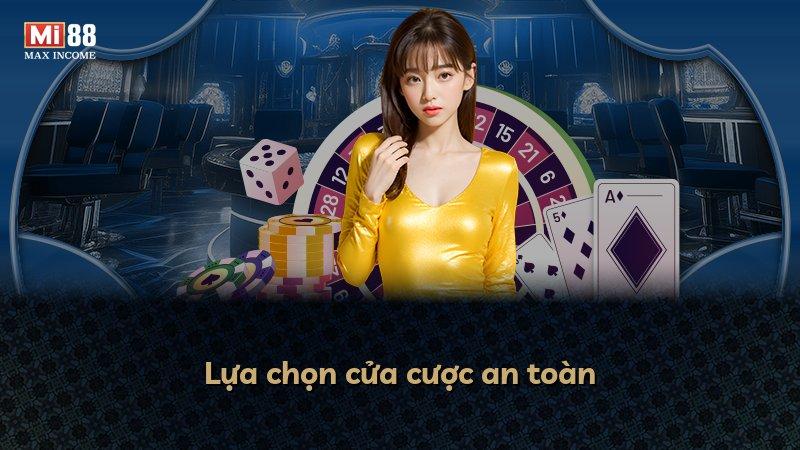 Lựa chọn cửa cược an toàn